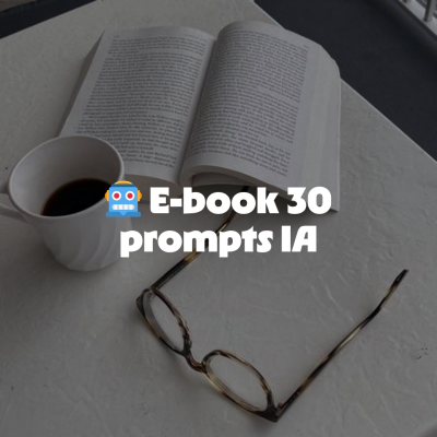 E-book : 30 prompts IA puissants pour booster ta communication